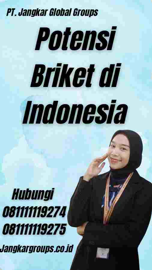 Potensi Briket di Indonesia