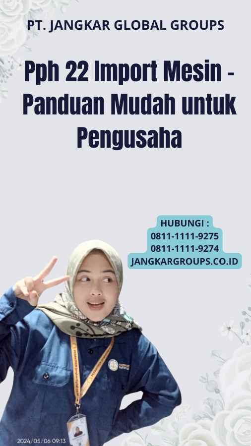 Pph 22 Import Mesin - Panduan Mudah untuk Pengusaha