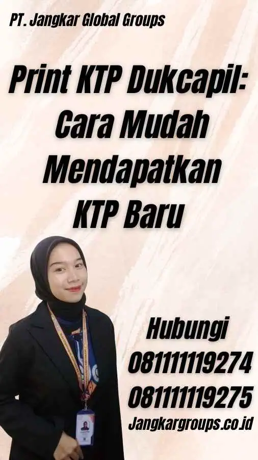 Print KTP Dukcapil: Cara Mudah Mendapatkan KTP Baru