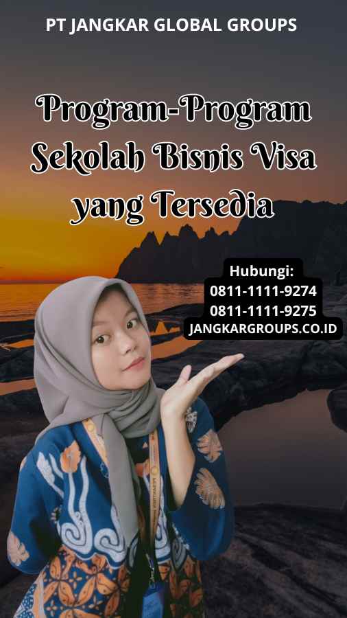 Program-Program Visa Business School Visa yang Tersedia