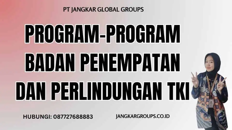 Program-program Badan Penempatan Dan Perlindungan TKI