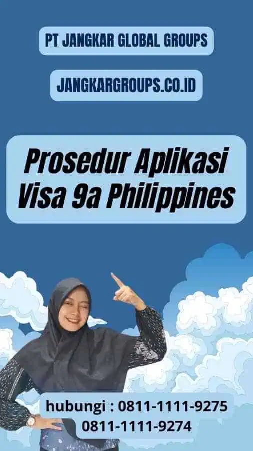 Prosedur Aplikasi Visa 9a Philippines