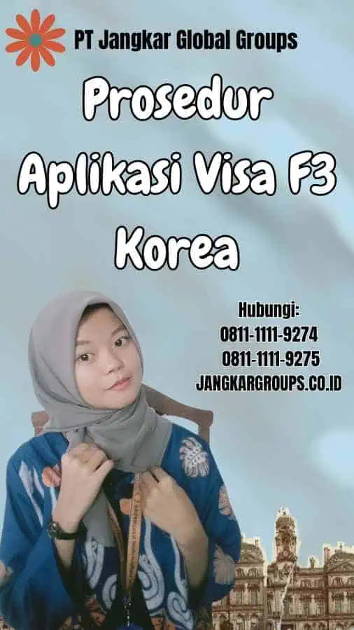 Prosedur Aplikasi Visa F3 Korea