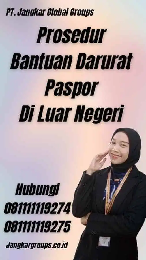 Prosedur Bantuan Darurat Paspor Di Luar Negeri