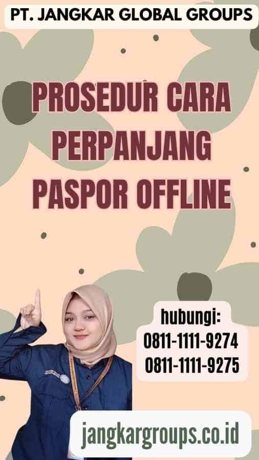 Prosedur Cara Perpanjang Paspor Offline