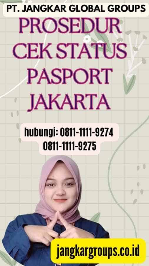 Prosedur Cek Status Pasport Jakarta