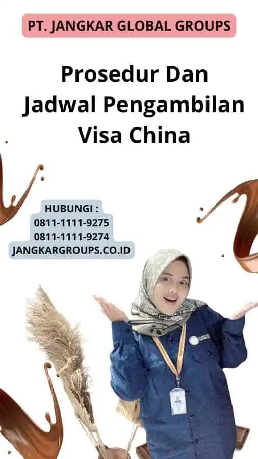 Prosedur Dan Jadwal Pengambilan Visa China