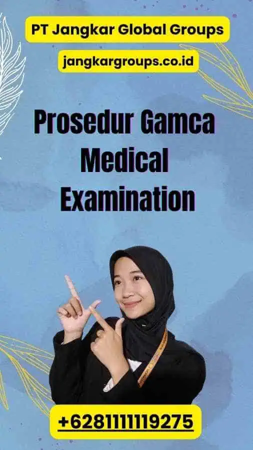 Prosedur Gamca Medical Examination