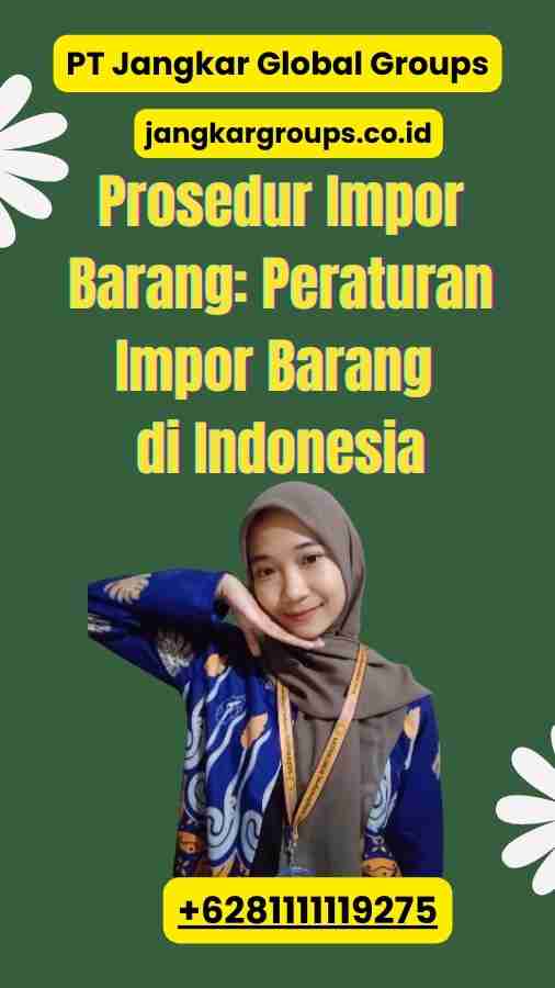 Prosedur Impor Barang Peraturan Impor Barang di Indonesia