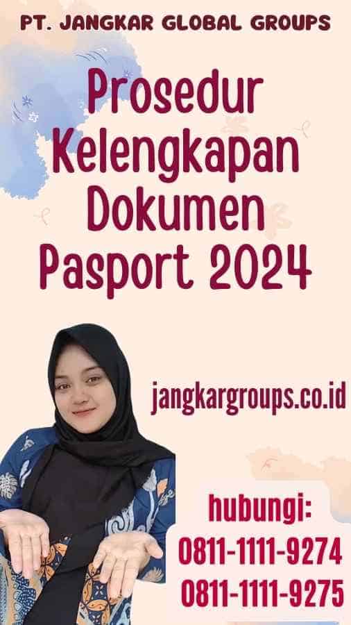 Prosedur Kelengkapan Dokumen Pasport 2024