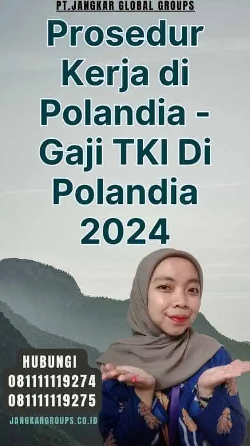 Prosedur Kerja di Polandia - Gaji TKI Di Polandia 2024