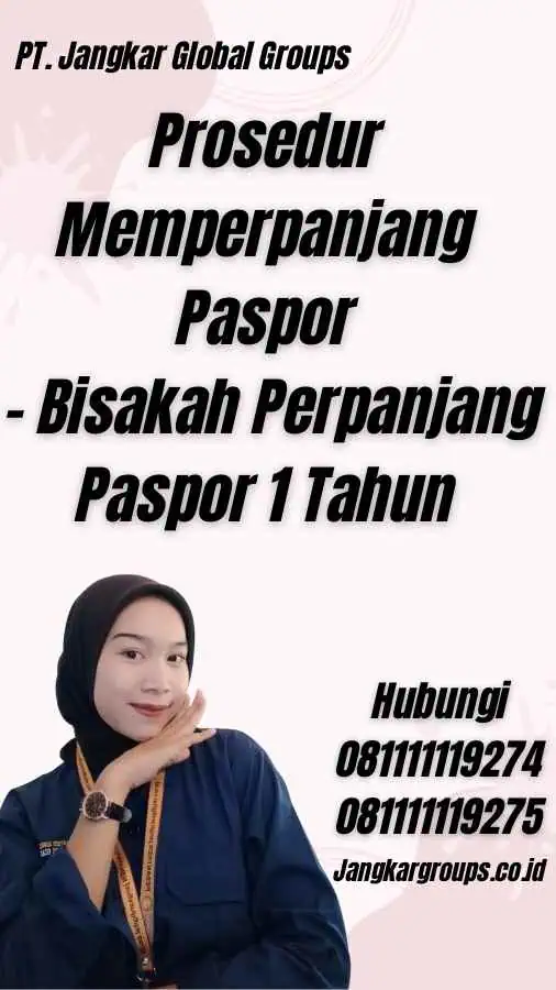 Prosedur Memperpanjang Paspor - Bisakah Perpanjang Paspor 1 Tahun