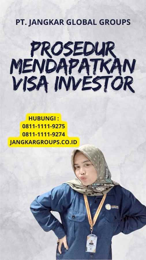 Prosedur Mendapatkan Visa Investor