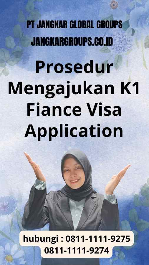 Prosedur Mengajukan K1 Fiance Visa Application