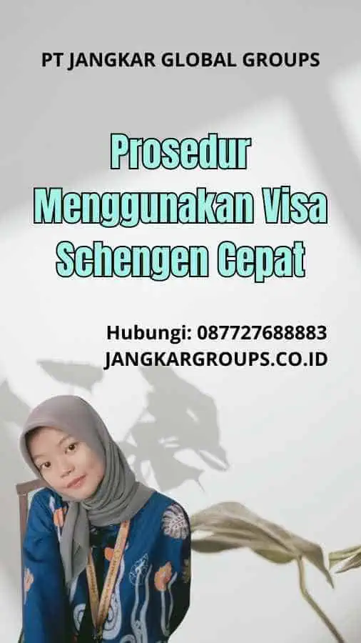 Prosedur Menggunakan Visa Schengen Cepat