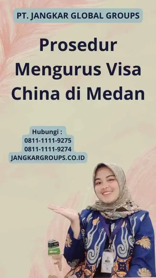 Prosedur Mengurus Visa China di Medan