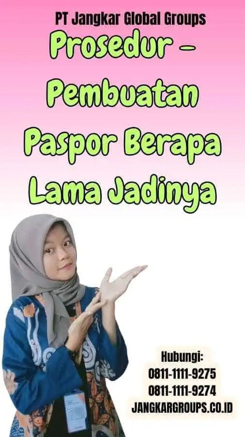 Prosedur Pembuatan Paspor Berapa Lama Jadinya