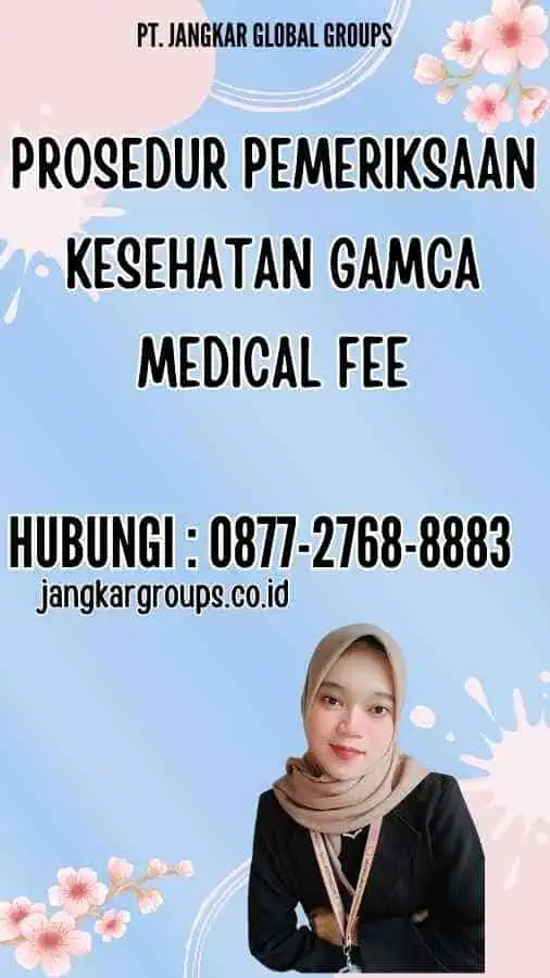 Prosedur Pemeriksaan Kesehatan Gamca Medical Fee