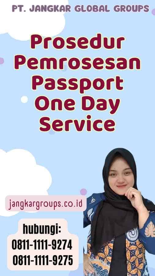 Prosedur Pemrosesan Passport One Day Service