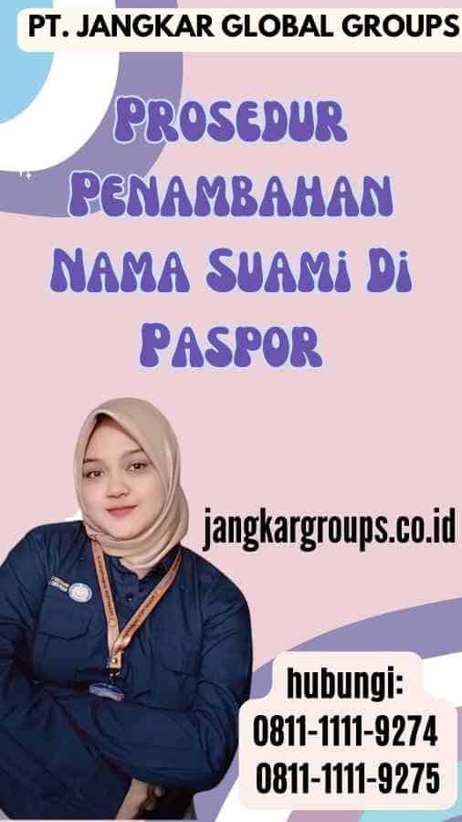 Prosedur Penambahan Nama Suami Di Paspor