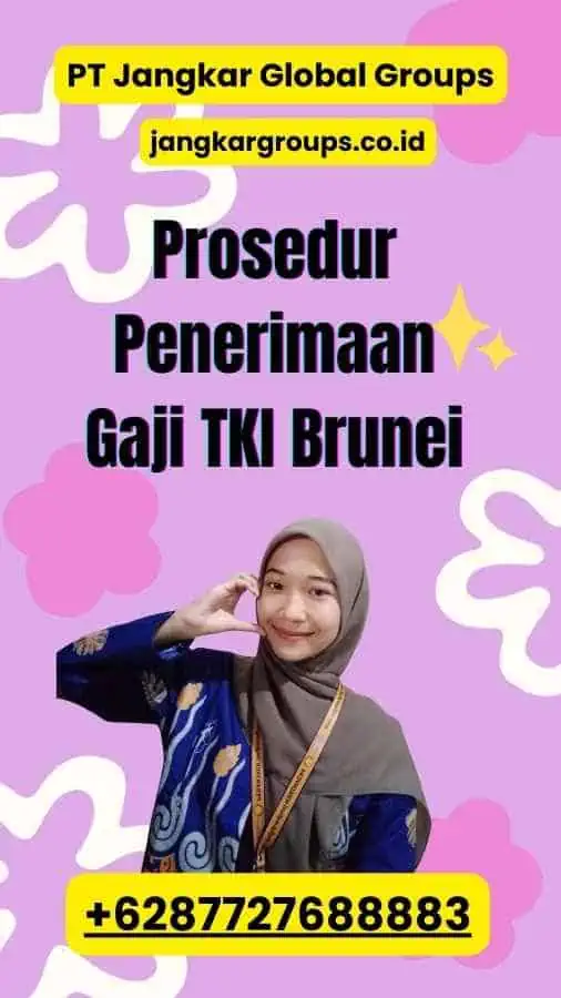 Prosedur Penerimaan Gaji TKI Brunei