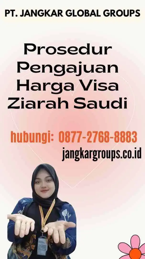 Prosedur Pengajuan Harga Visa Ziarah Saudi