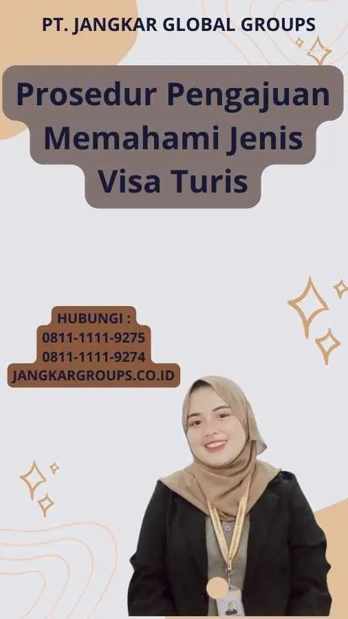 Prosedur Pengajuan Memahami Jenis Visa Turis