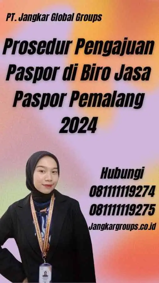 Prosedur Pengajuan Paspor di Biro Jasa Paspor Pemalang 2024