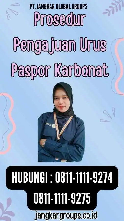 Prosedur Pengajuan Urus Paspor Karbonat