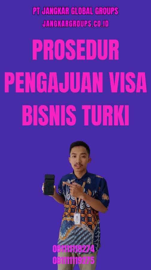 Prosedur Pengajuan Visa Bisnis Turki