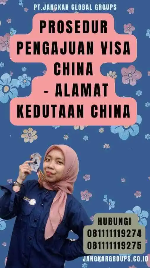 Prosedur Pengajuan Visa China - Alamat Kedutaan China