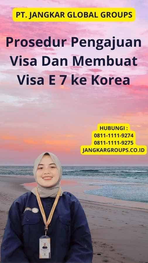 Prosedur Pengajuan Visa Dan Membuat Visa E 7 ke Korea