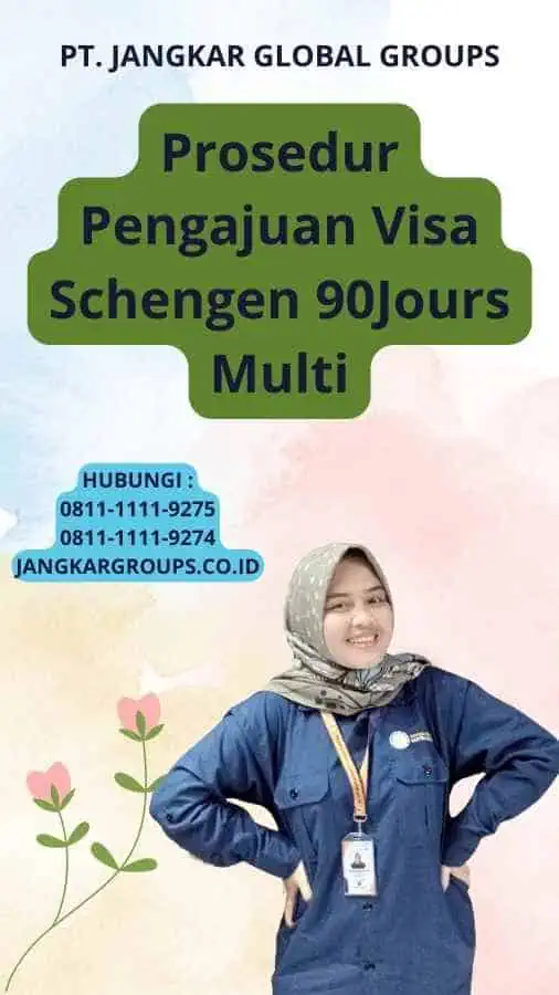 Prosedur Pengajuan Visa Schengen 90Jours Multi