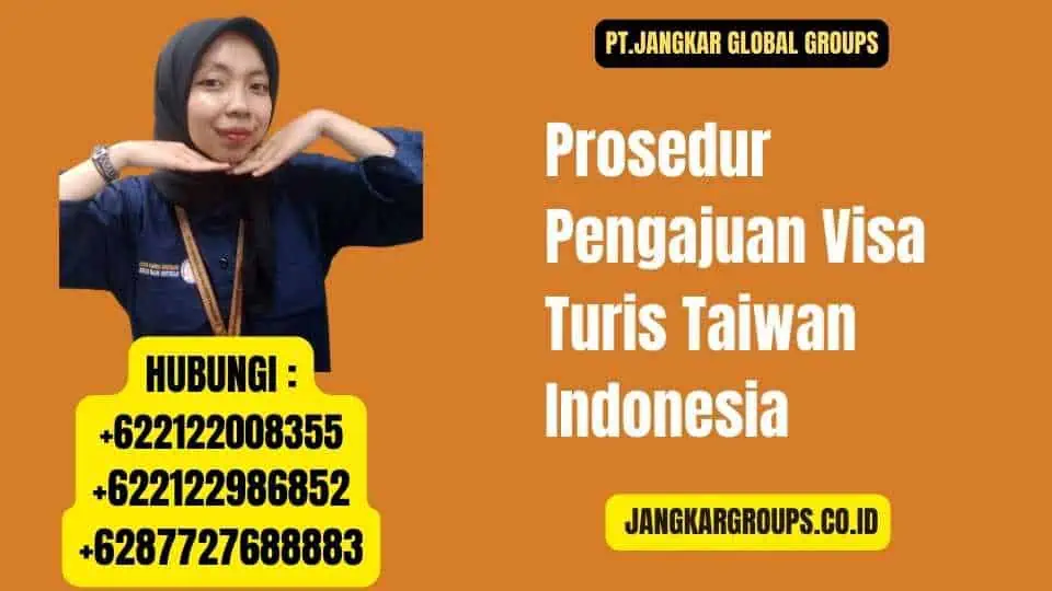 Prosedur Pengajuan Visa Turis Taiwan Indonesia