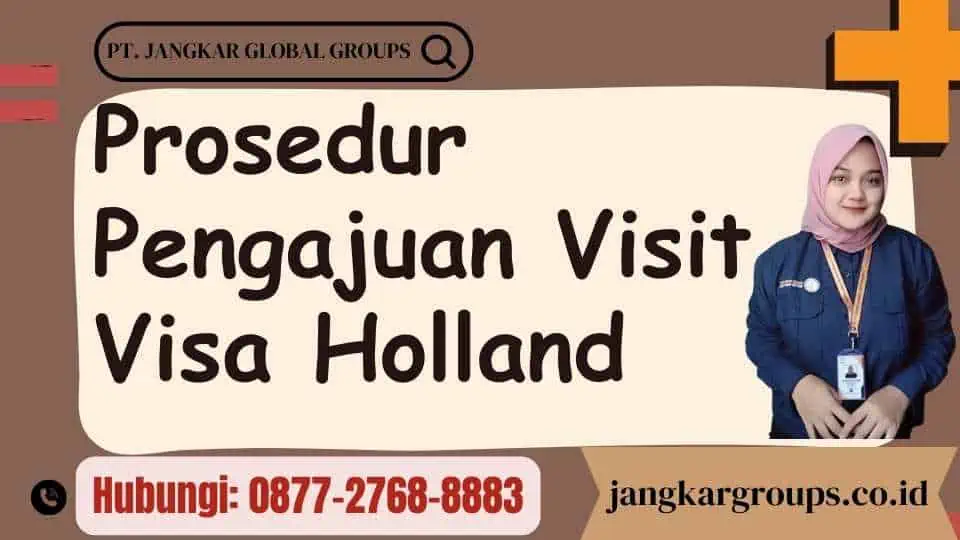 Prosedur Pengajuan Visit Visa Holland