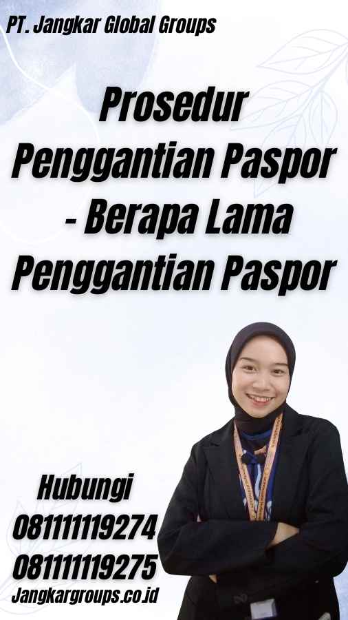 Prosedur Penggantian Paspor - Berapa Lama Penggantian Paspor