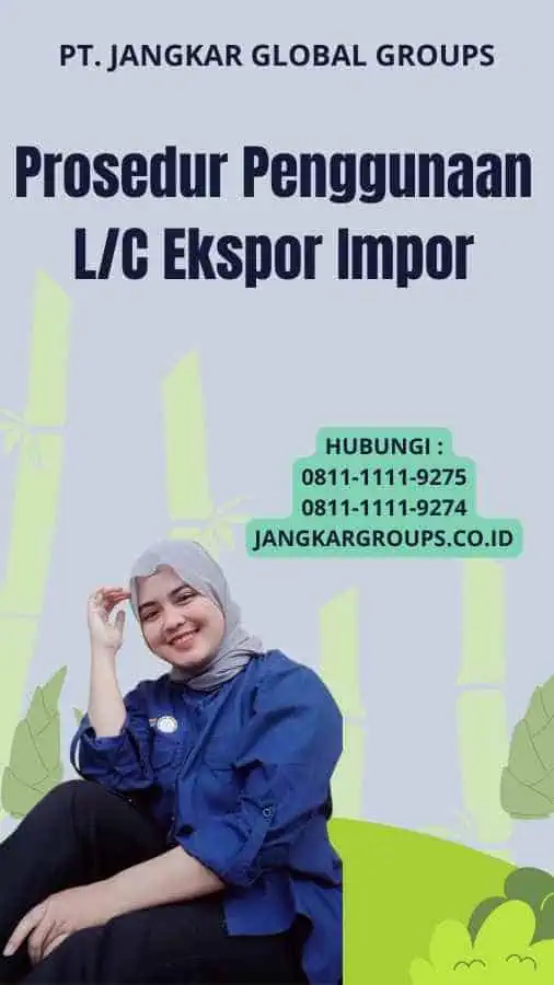 Prosedur Penggunaan L/C Ekspor Impor