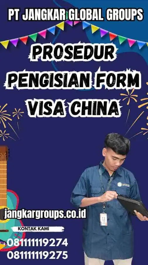 Prosedur Pengisian Form Visa China