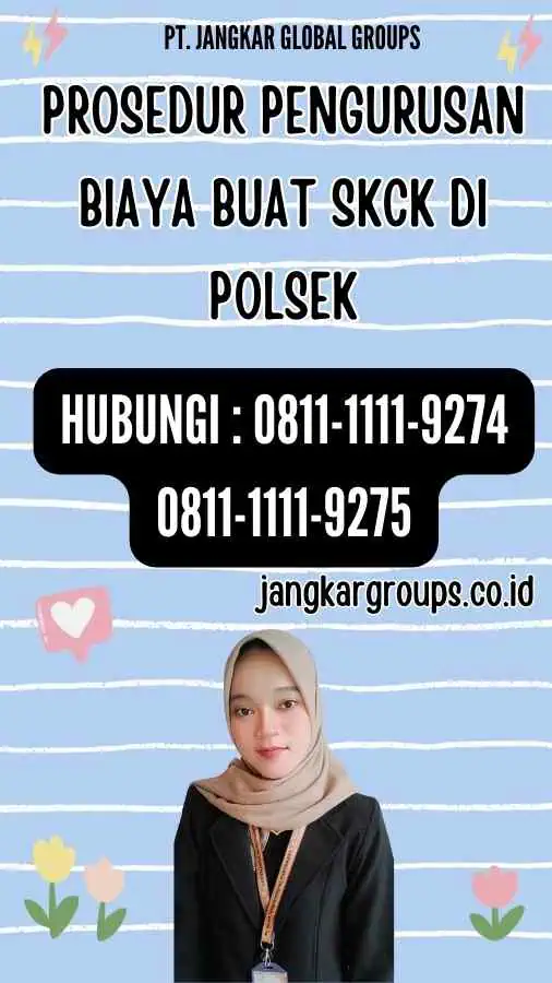 Prosedur Pengurusan Biaya Buat SKCK di Polsek