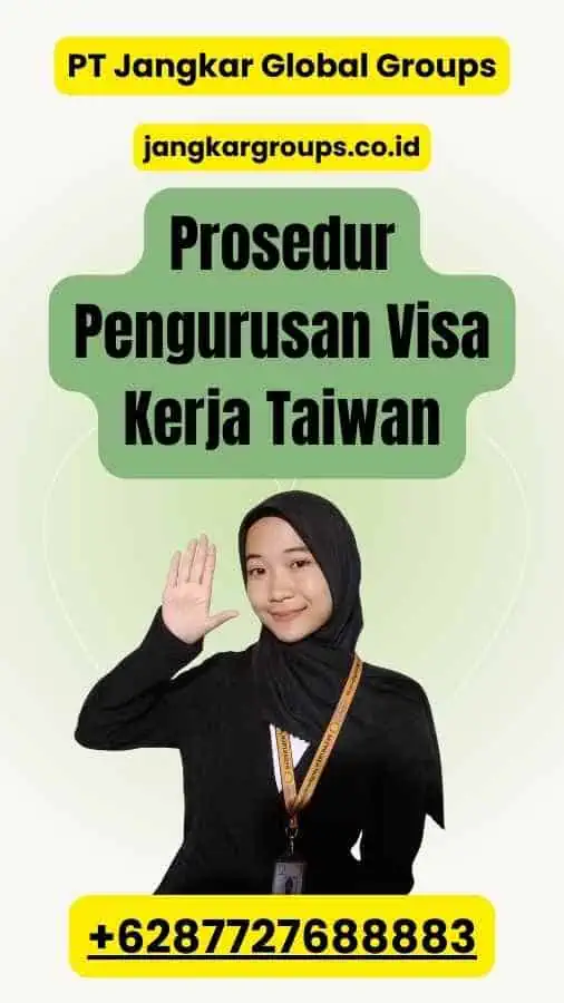 Prosedur Pengurusan Visa Kerja Taiwan