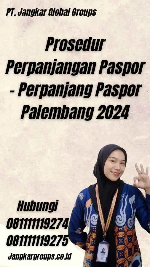 Prosedur Perpanjangan Paspor - Perpanjang Paspor Palembang 2024