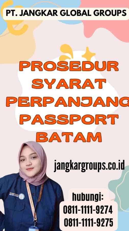 Prosedur Syarat Perpanjang Passport Batam