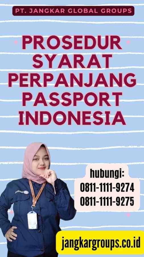 Prosedur Syarat Perpanjang Passport Indonesia