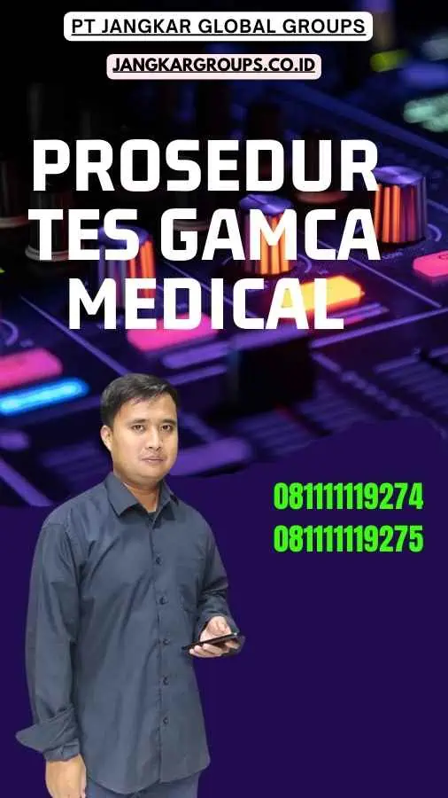 Prosedur Tes Gamca Medical.