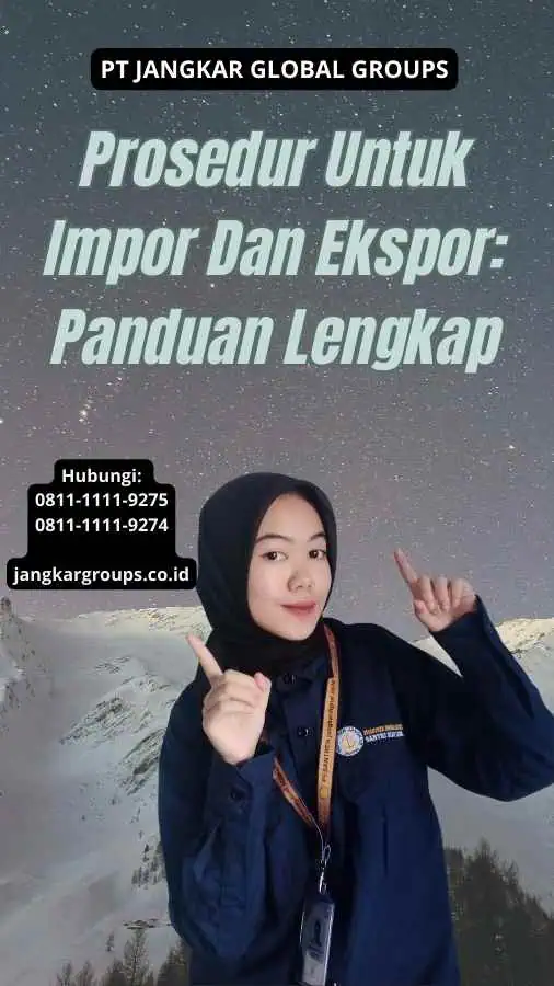 Prosedur Untuk Impor Dan Ekspor Panduan Lengkap