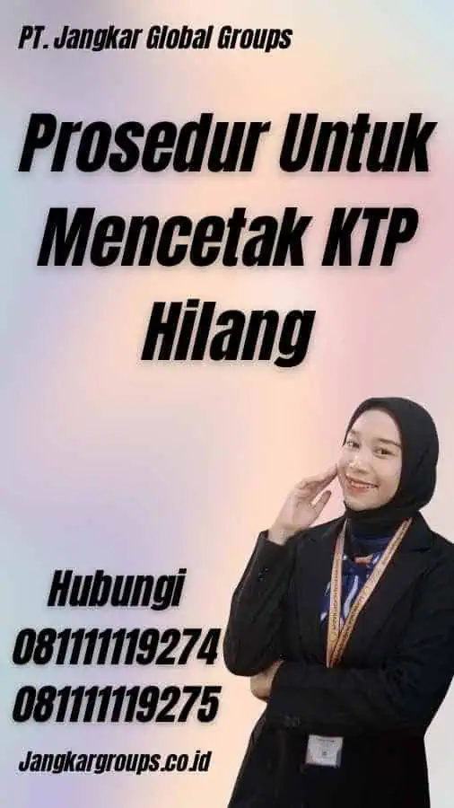 Prosedur Untuk Mencetak KTP Hilang