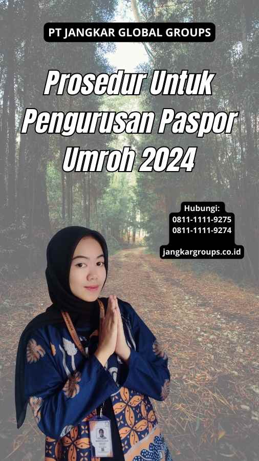 Prosedur Untuk Pengurusan Paspor Umroh 2024