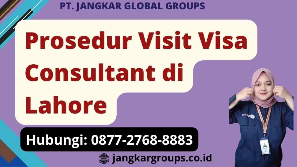 Prosedur Visit Visa Consultant di Lahore