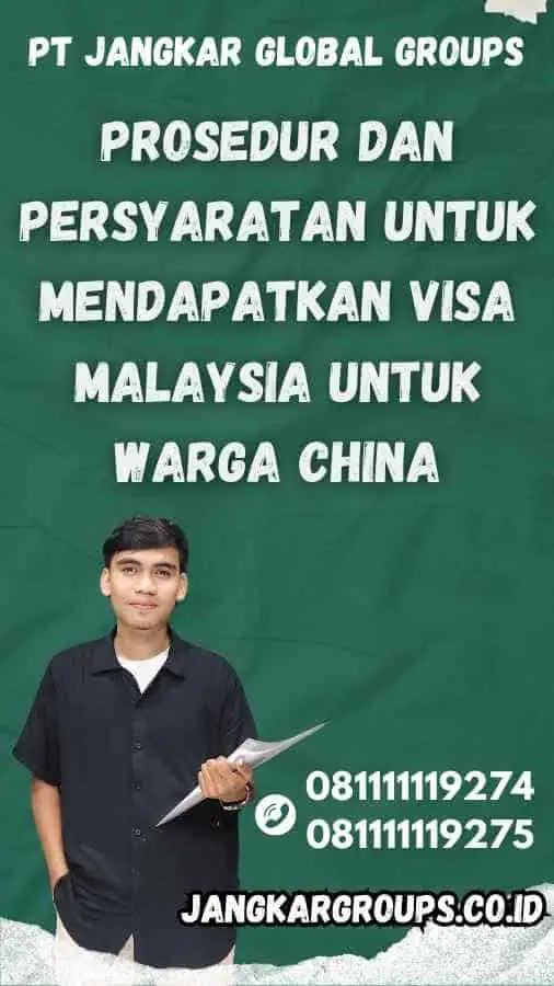 Prosedur dan Persyaratan untuk Mendapatkan Visa Malaysia untuk Warga China