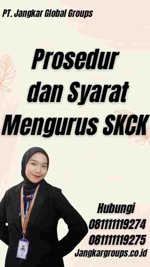 Prosedur dan Syarat Mengurus SKCK